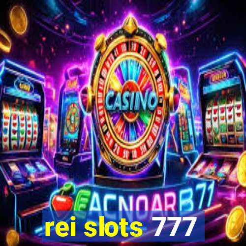 rei slots 777